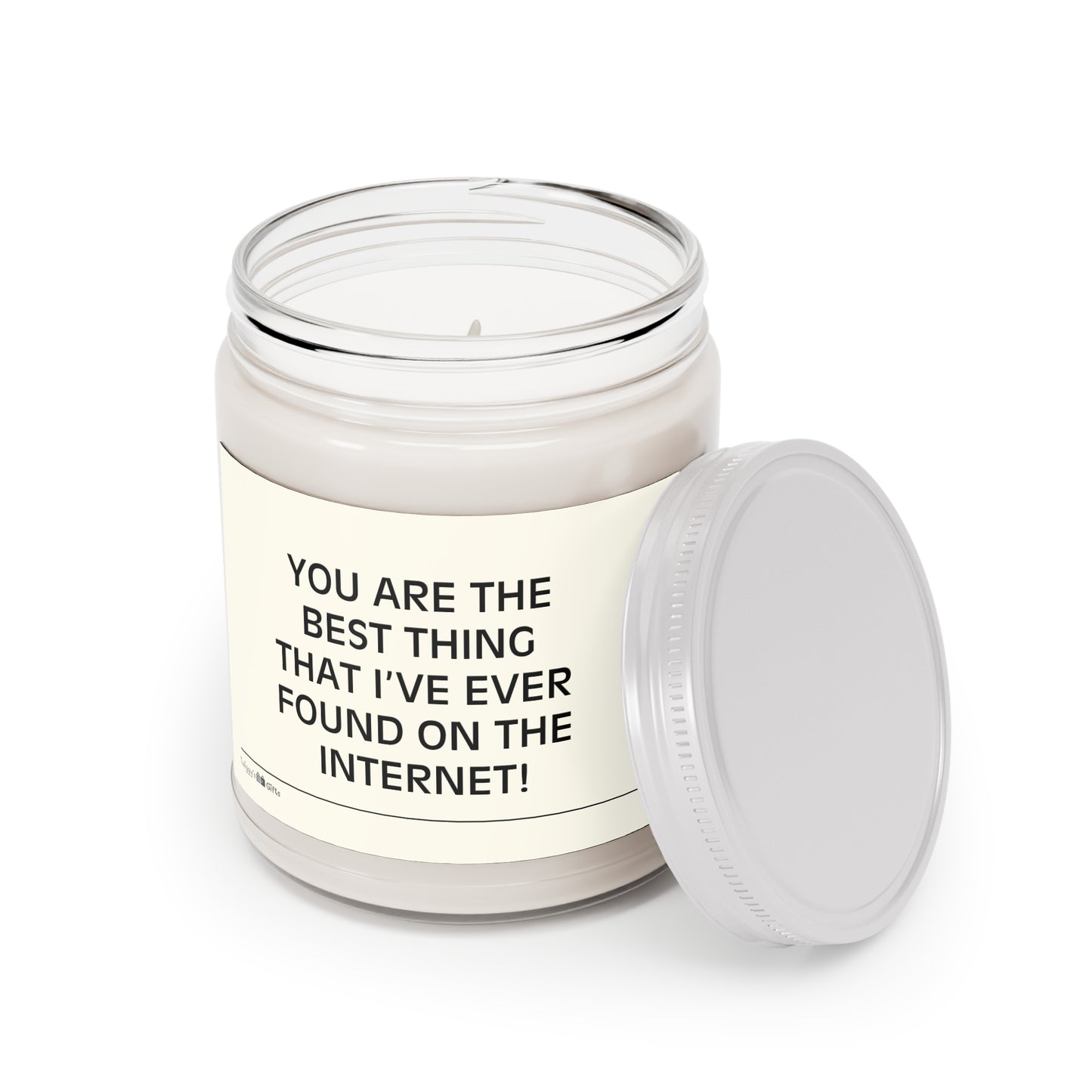 You Are the Best Thing I’ve Found on the Internet!" 9 oz Soy Candle