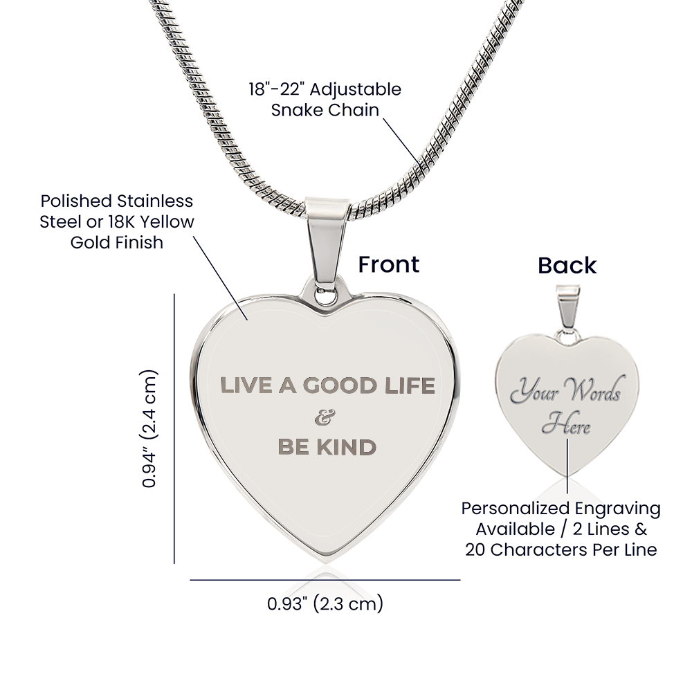 The Message: Live a Good Life & Be Kind Heart Necklace | Engraved Personalized Jewelry