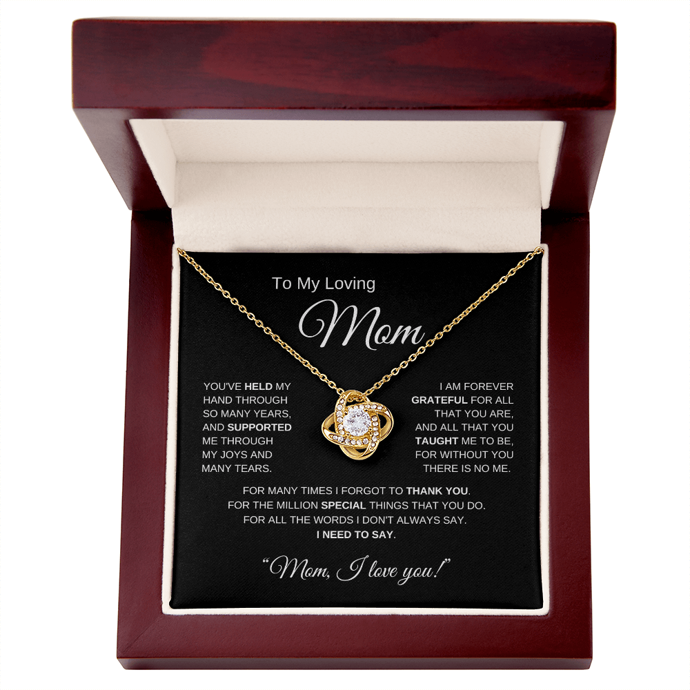 To My Loving Mom - Love Knot Necklace: The "Forever Grateful" Mother's Day Keepsake