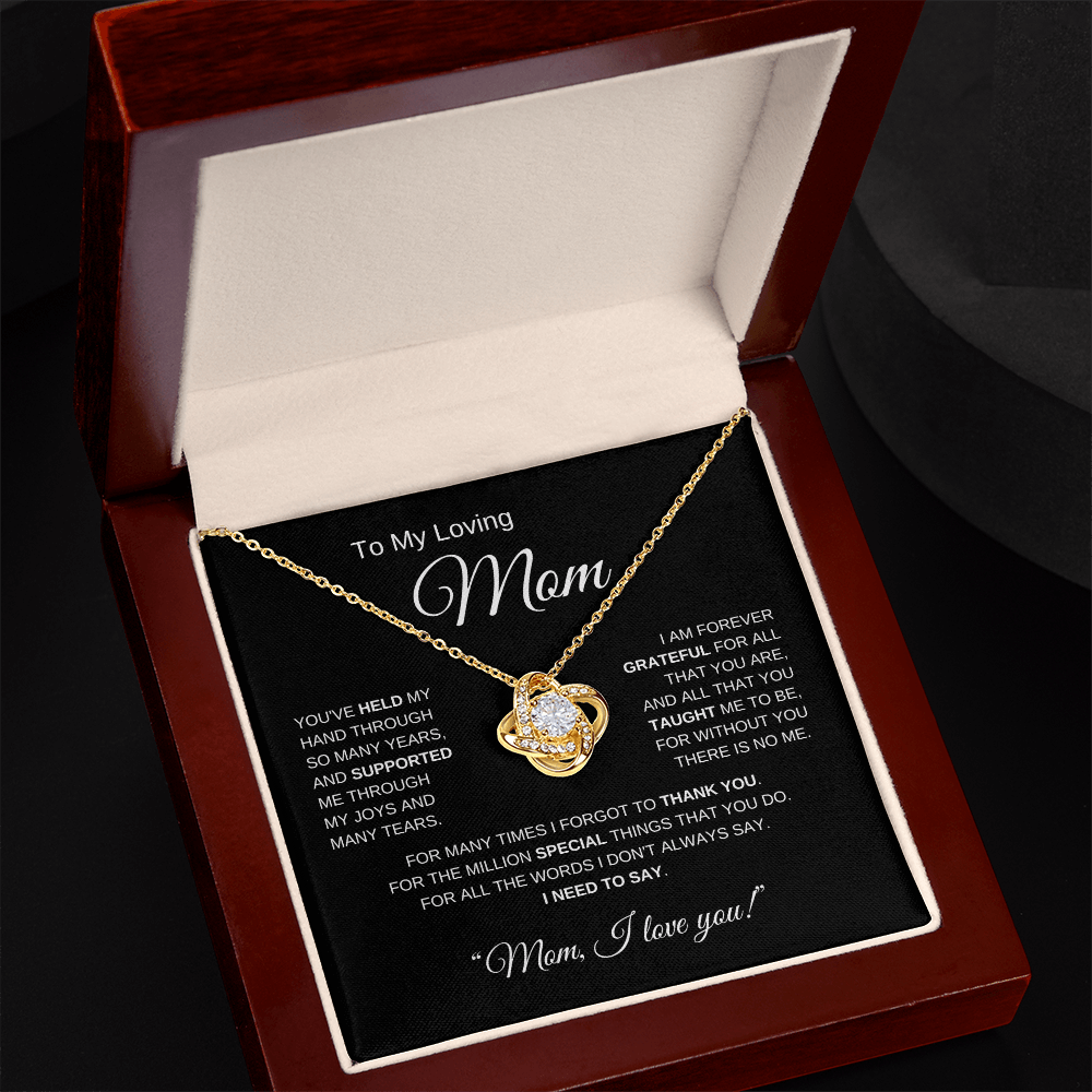 To My Loving Mom - Love Knot Necklace: The "Forever Grateful" Mother's Day Keepsake