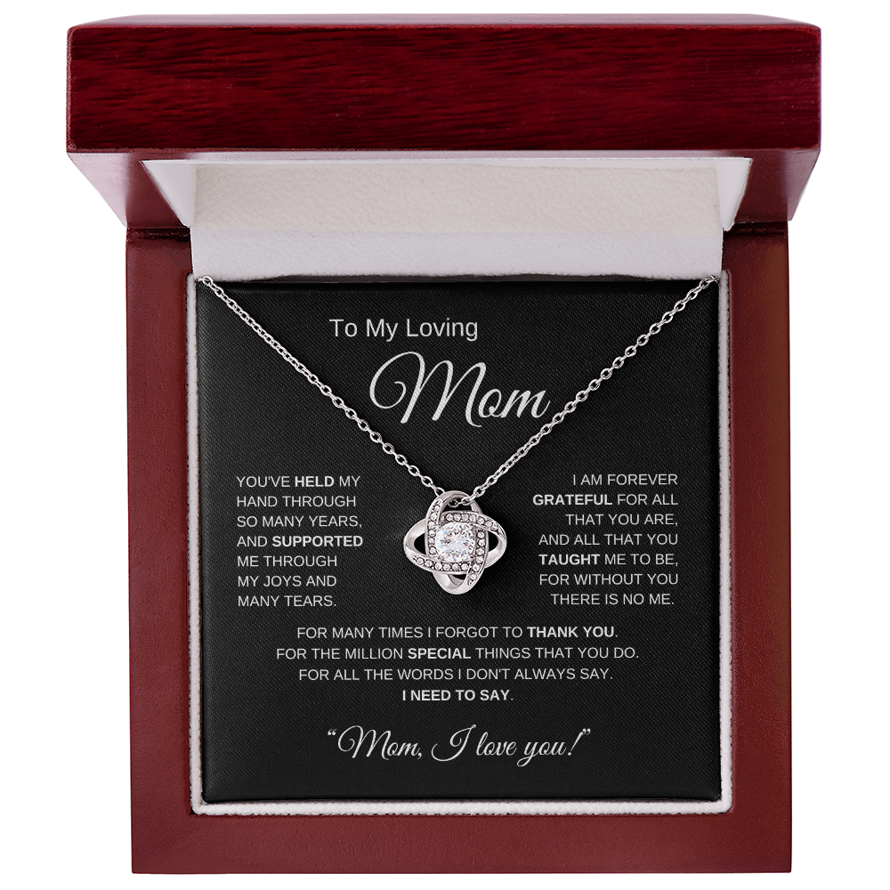 To My Loving Mom - Love Knot Necklace: The "Forever Grateful" Mother's Day Keepsake